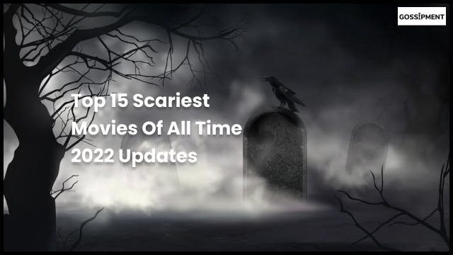 Cover Image for Top 15 Scariest Movies Of All Time- 2022 Updates