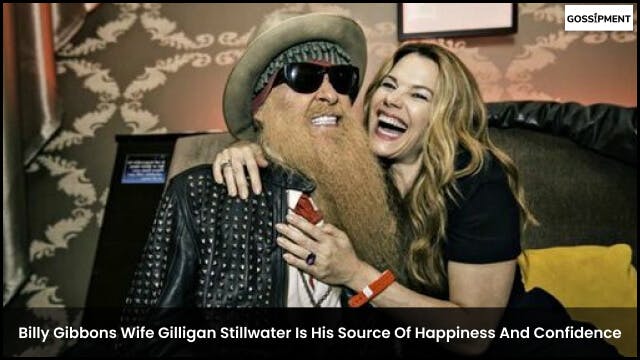 Billy Gibbons Wife Gilligan Stillwater Is His Source Of Happiness And Confidence