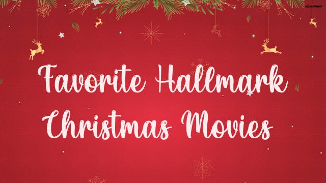 Favorite Hallmark Christmas Movies