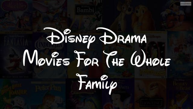 Disney Drama Movies For The Whole Family
